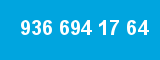 936 694 17 64